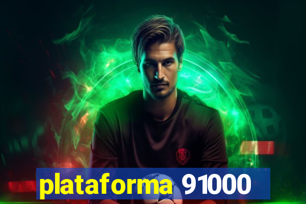 plataforma 91000